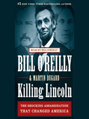 cover image of Killing Lincoln: the Shocking Assassination that Changed America Forever